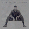 Louder Than Words